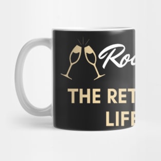 Rocking the retired life Mug